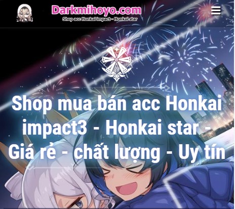 Shop mua bán acc Honkai impact3 - Darkmihoyo
